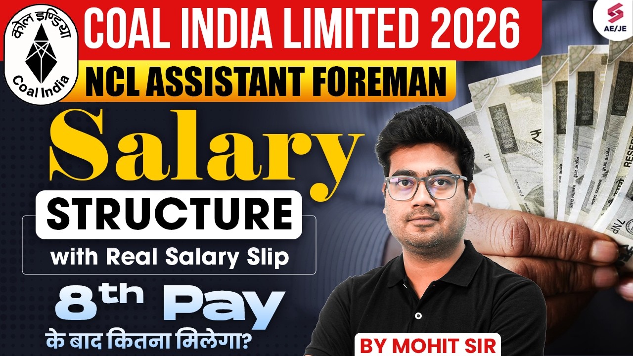 Coal India Limited Recruitment 2026 | NCL Assistant Foreman Salary | NCL Salary 2026 by Mohit Sir