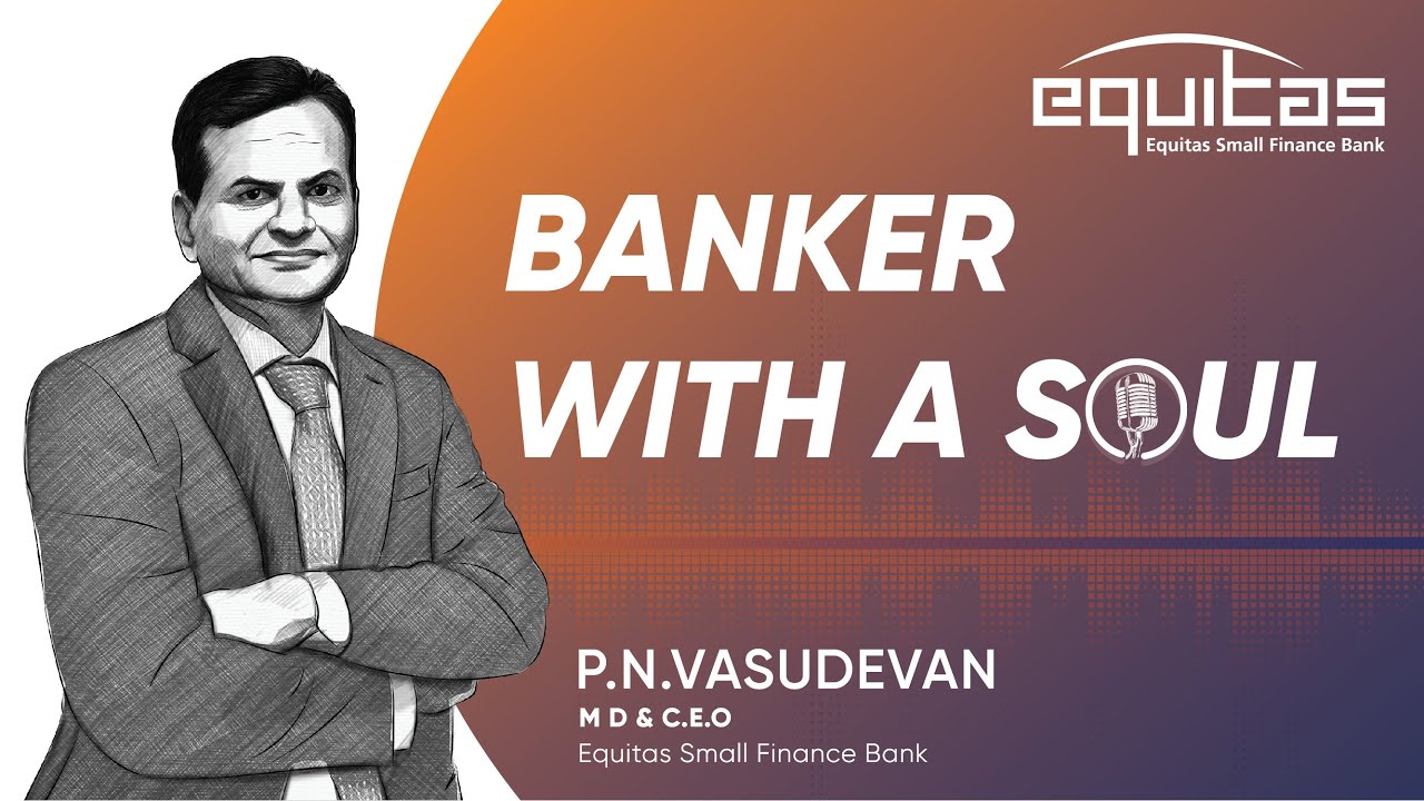 Banker with a Soul - P N Vasudevan Podcast