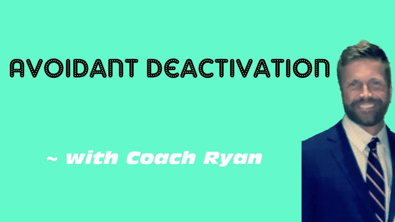 Avoidant DEACTIVATION