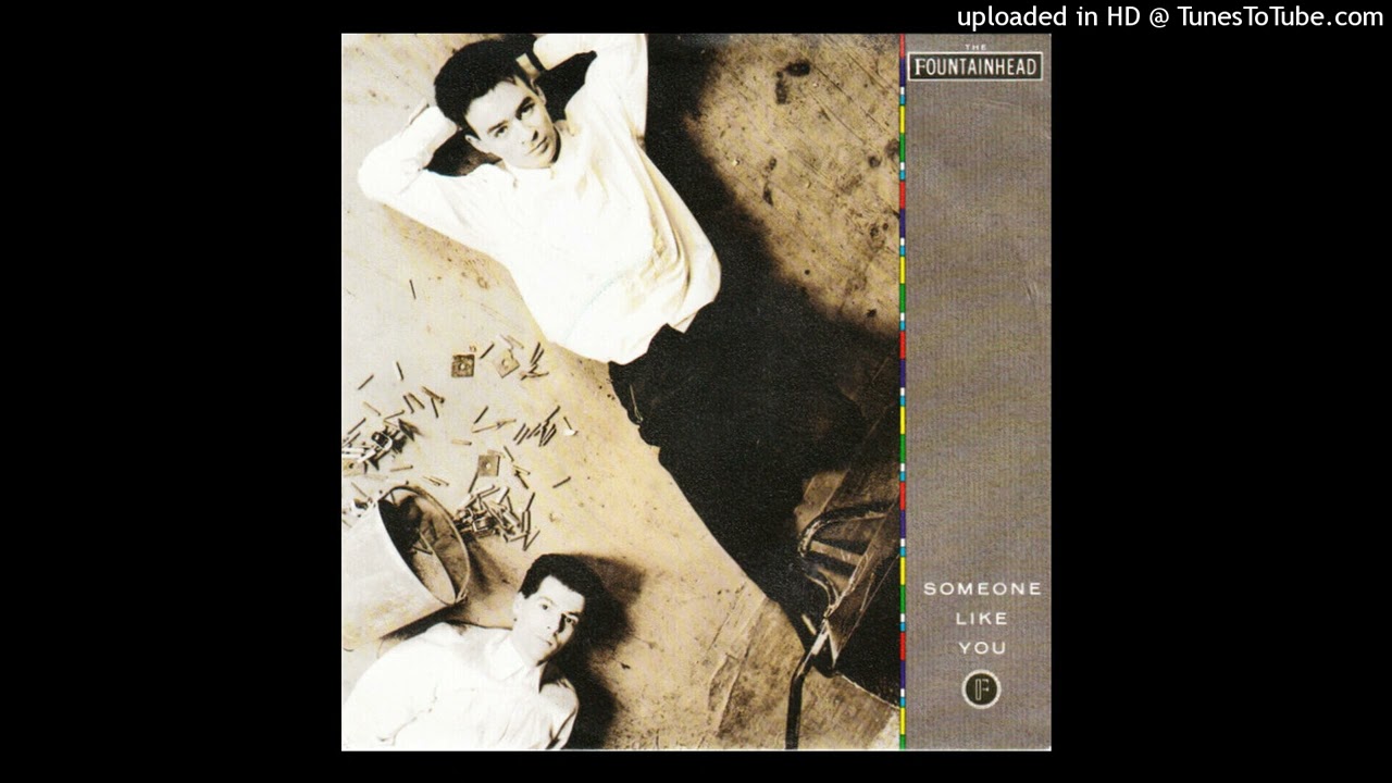 The Fountainhead - Someone like you [1988] [magnums extended mix]