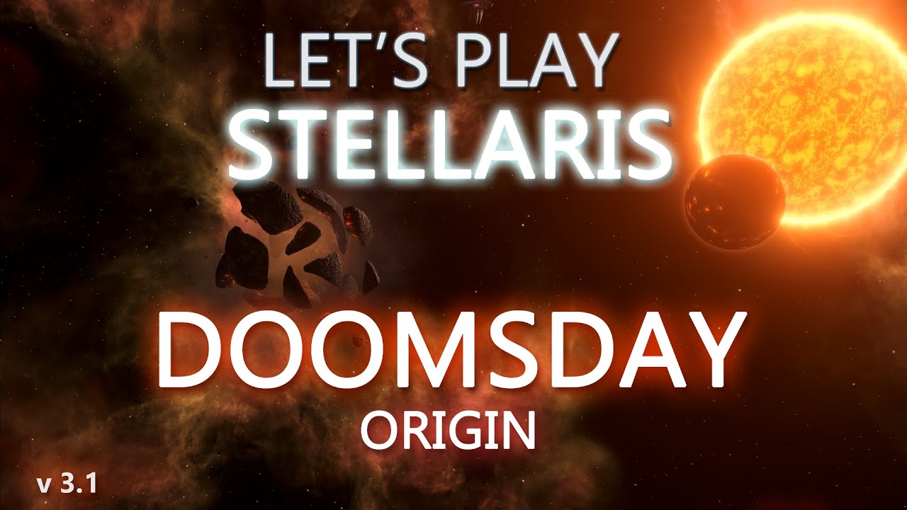 Let's Play Stellaris Doomsday Episode 1