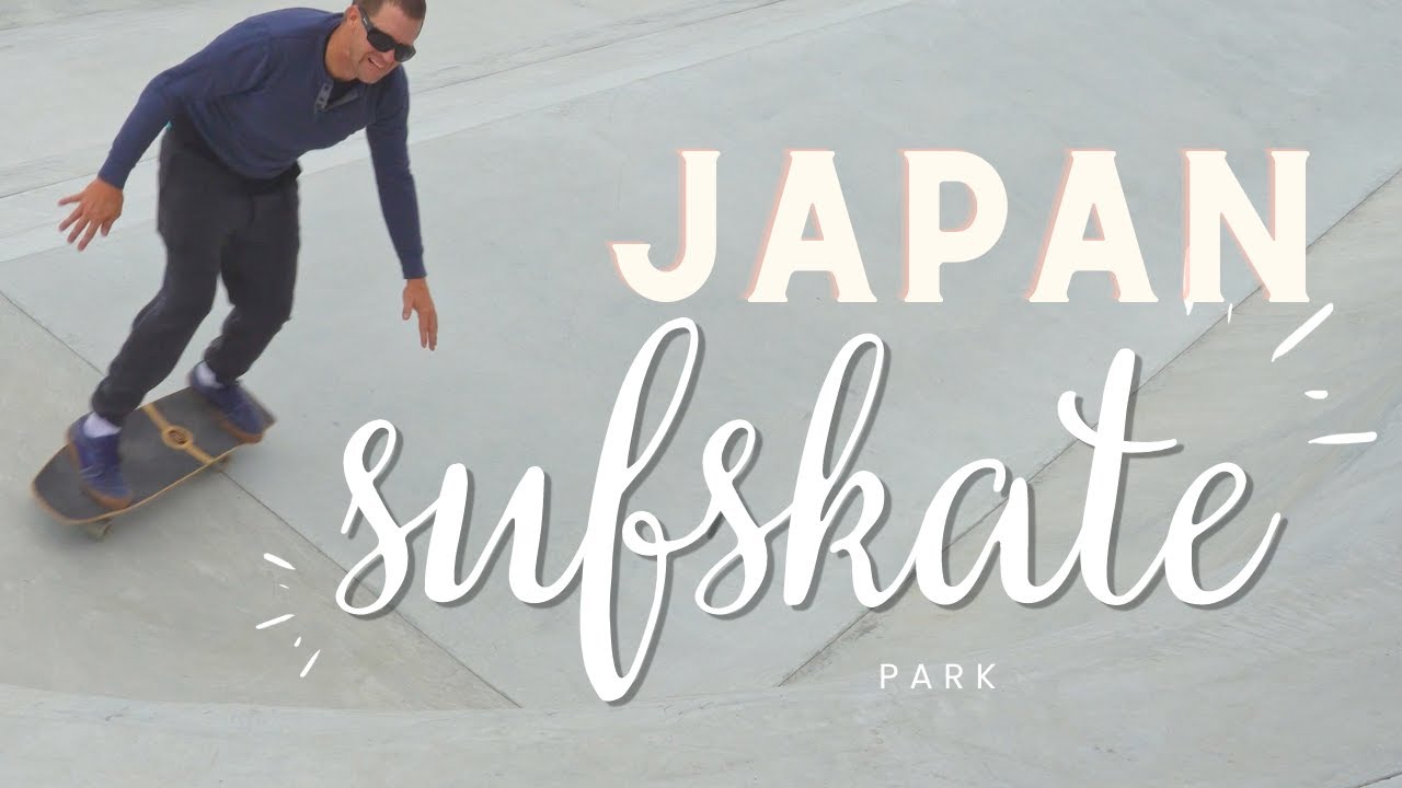 Surfskate in Japan -Drive in Ichinomiya a Surfskate Park