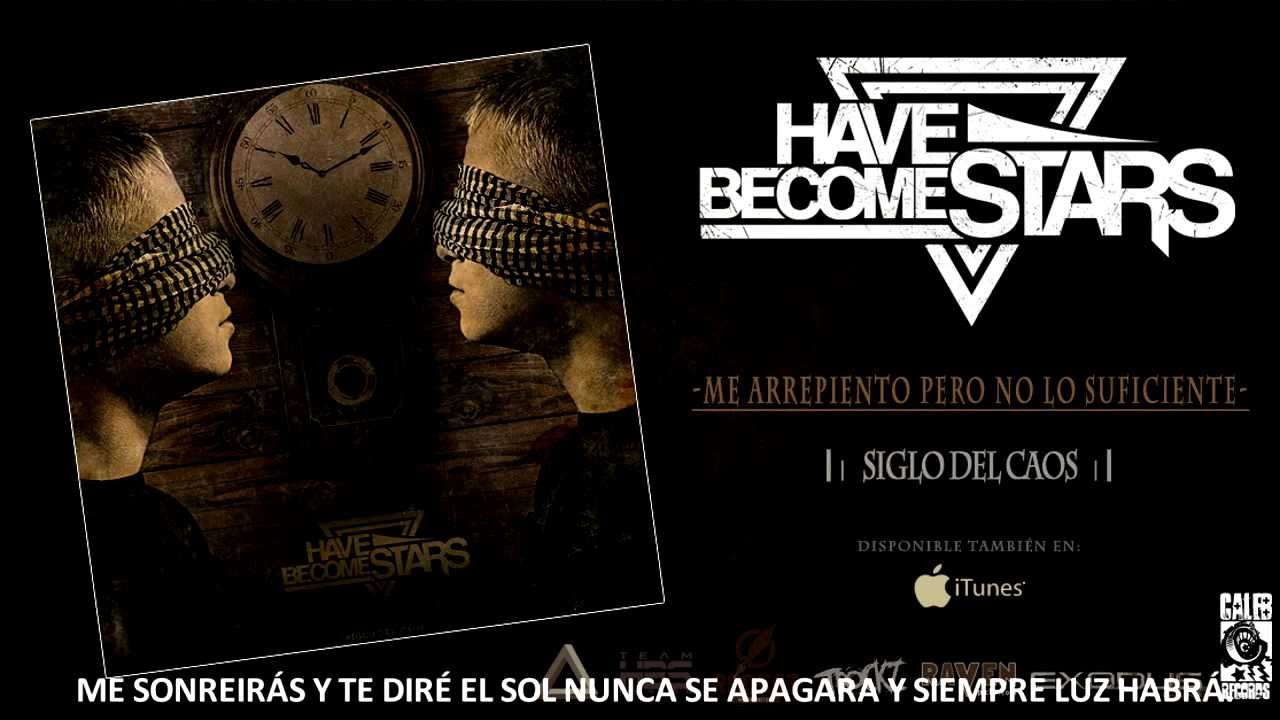 Have Become Stars - Me Arrepiento Pero No Lo Suficiente