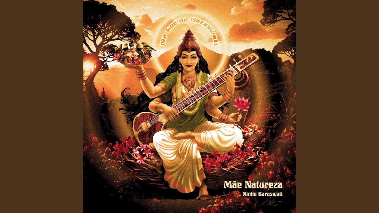 Mãe Natureza - Na Luz de Saraswati