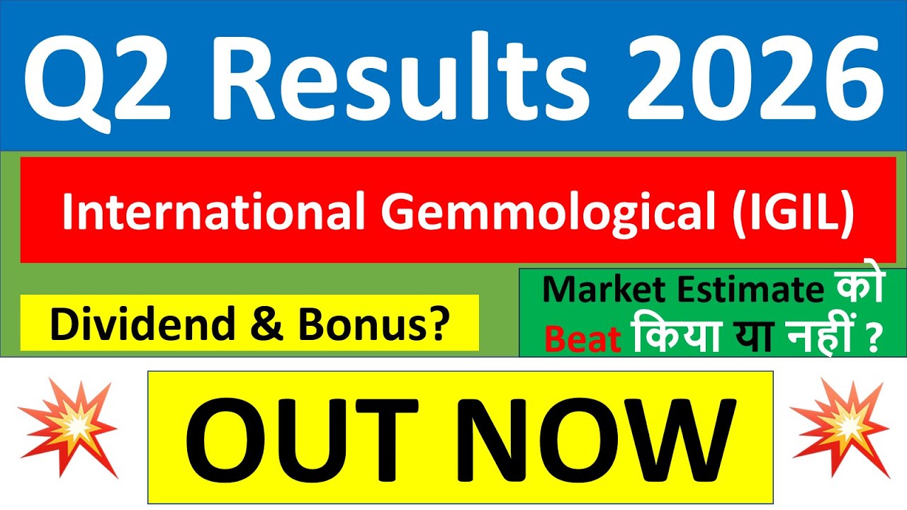 IGIL Q2 results 2026 | International Gemmological results today | IGIL Share News | IGIL Share news