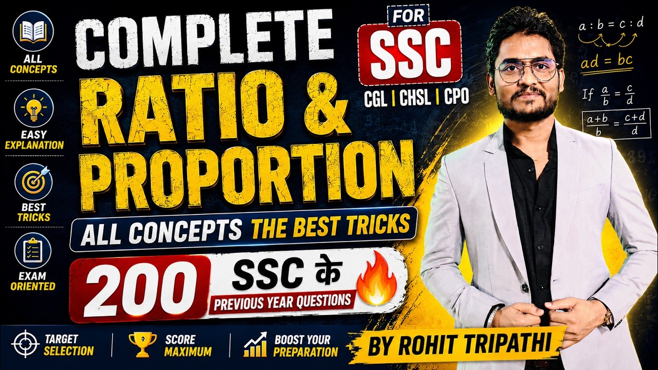 Complete Ratio & Proportion by Rohit Tripathi : SSC के 200 Previous Year Questions 🔥