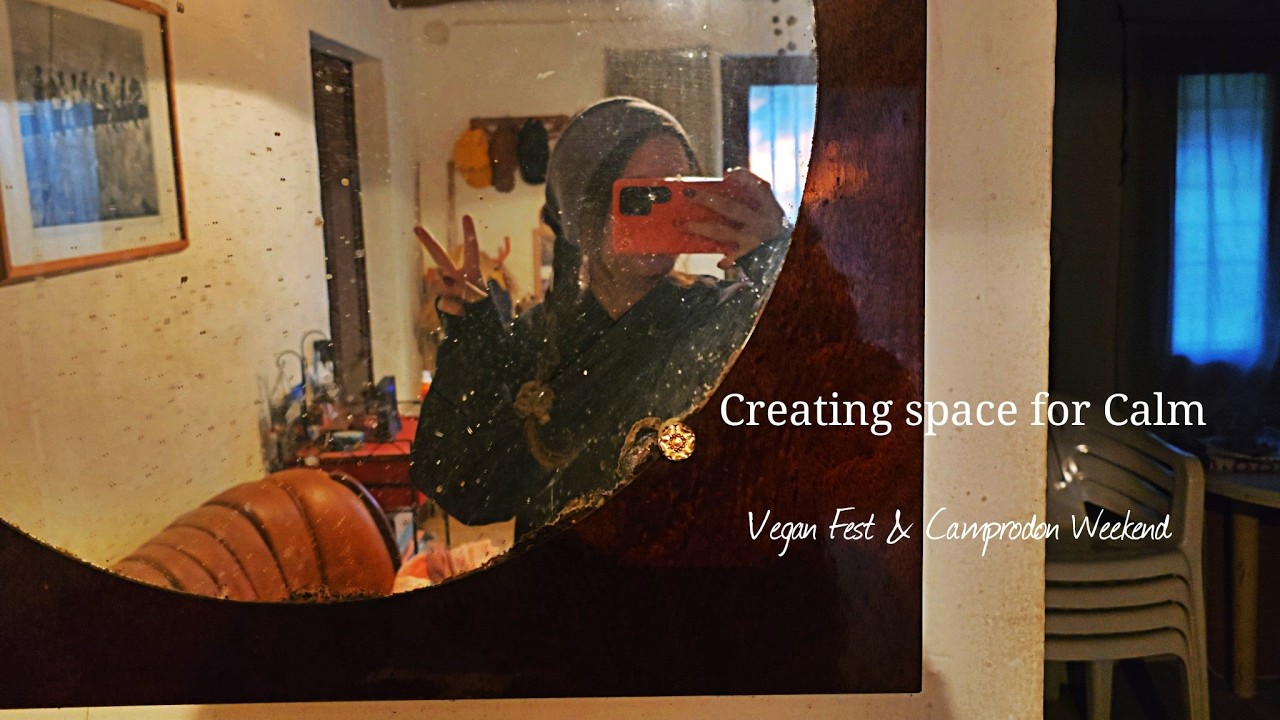 Creating Space for Calm | Vegan Fest & Camprodon Weekend