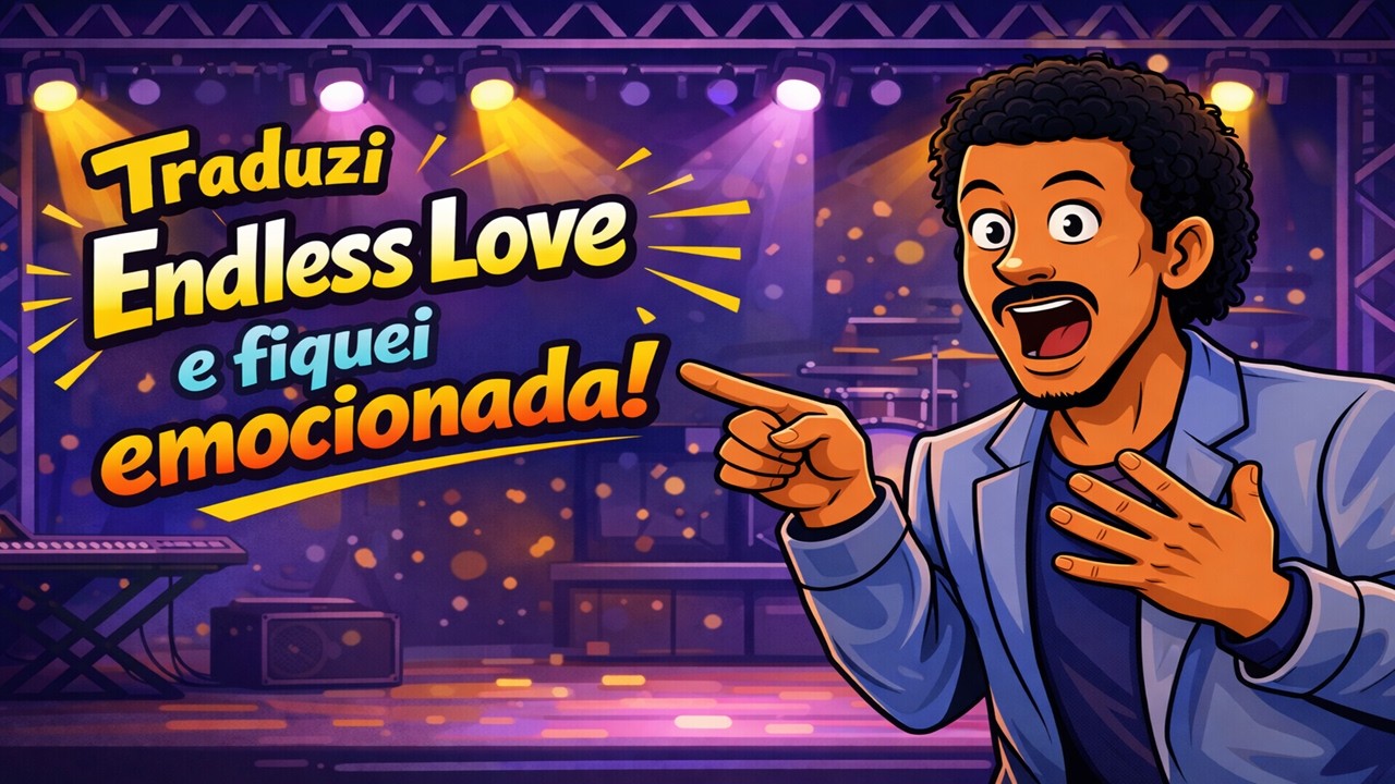 Endless Love em Português — Lionel Richie (EMOCIONANTE)