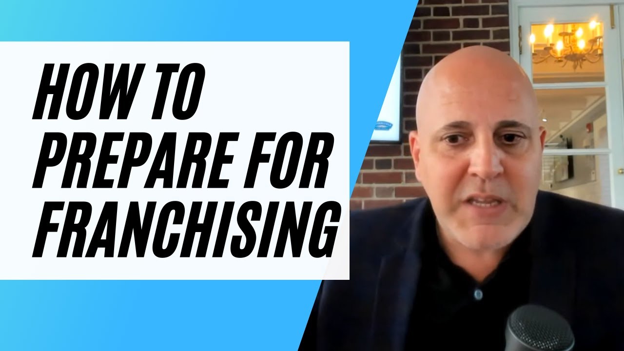 How to Prepare to Franchise Your Business