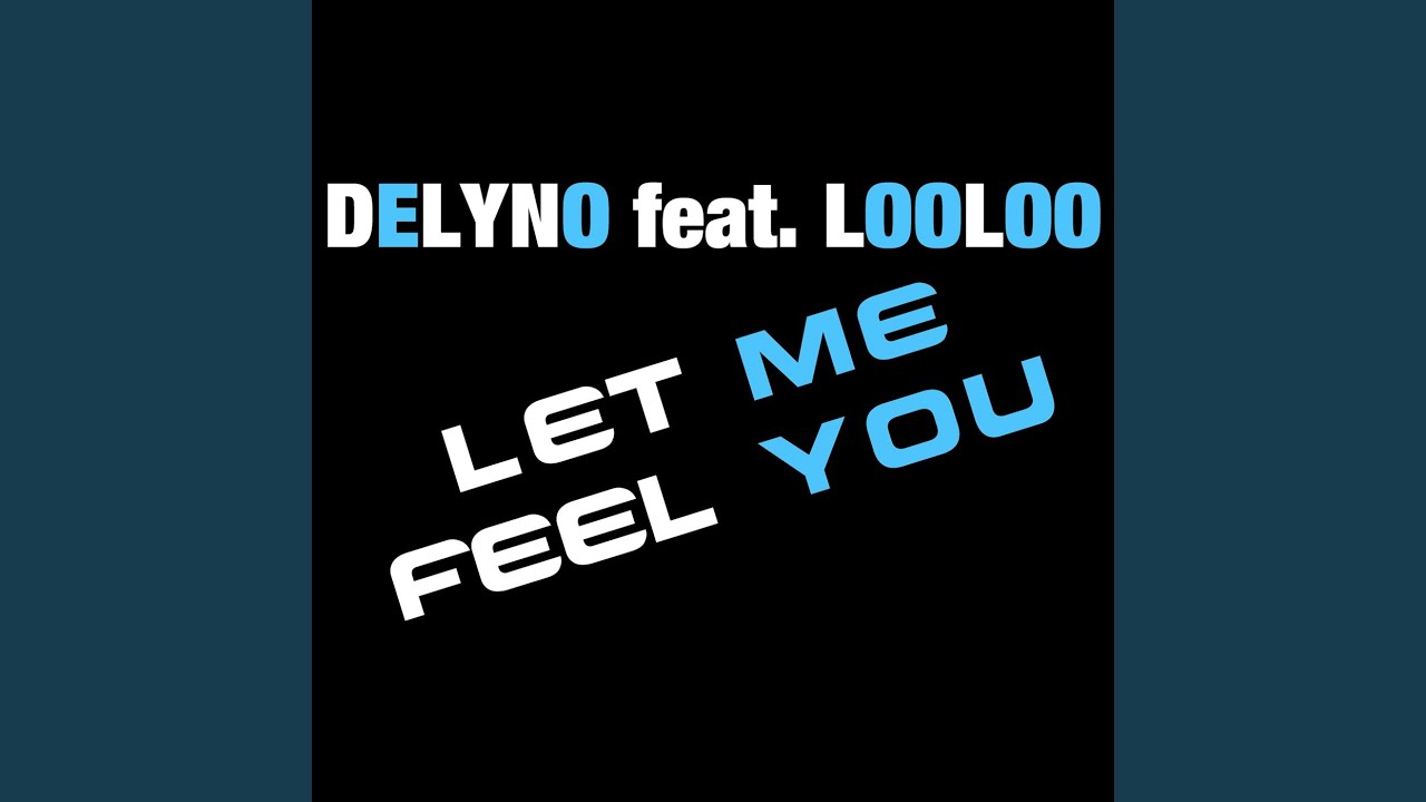 Let Me Feel You (Remix)