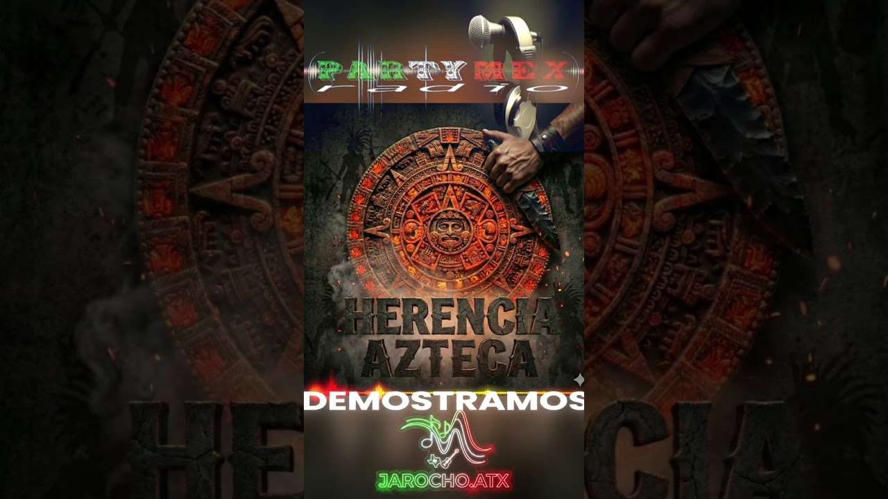 HERENCIA AZTECA 
