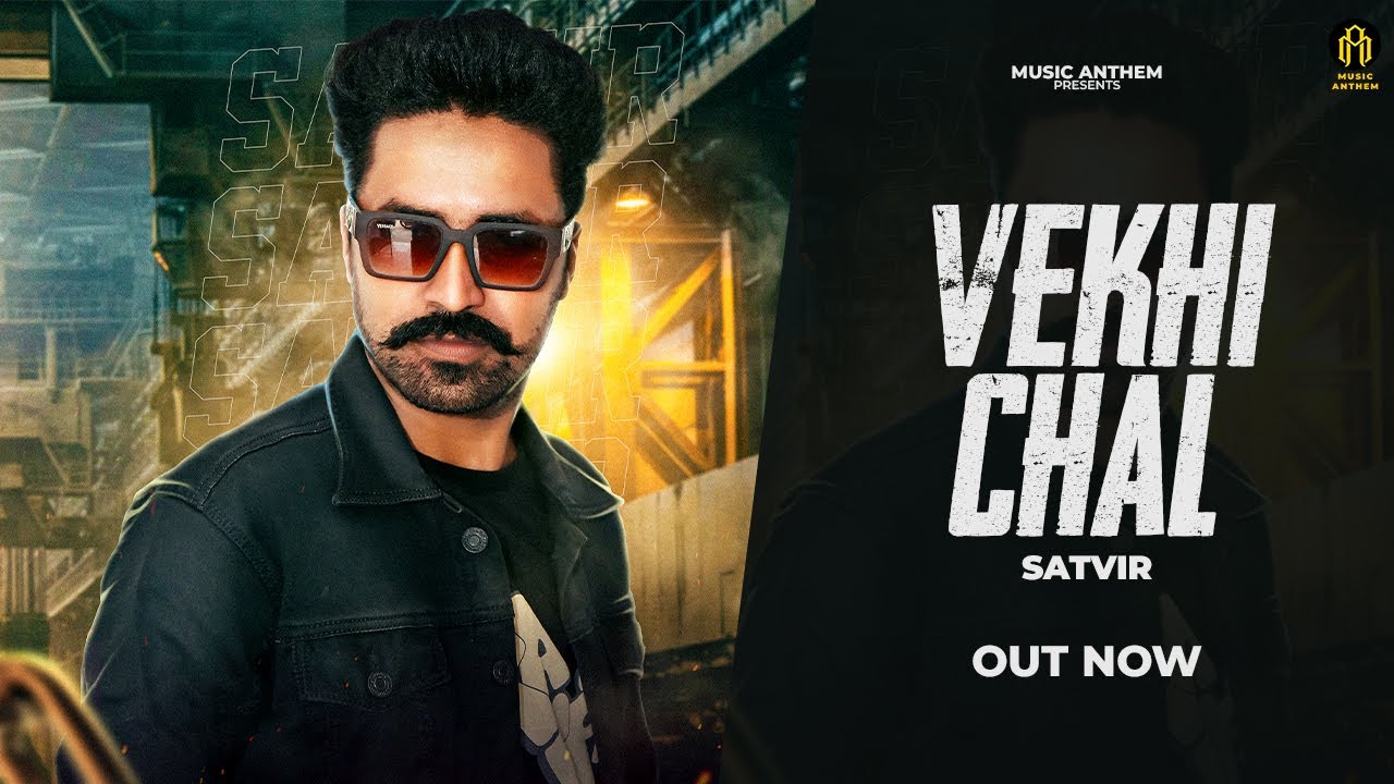 Vekhi Chal (Official Song) Satvir | Music Anthem | Latest Punjabi Songs 2025
