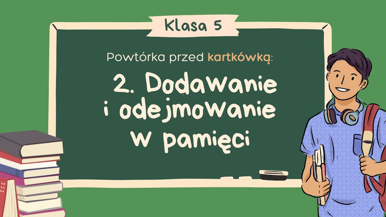 2. Dodawanie i odejmowanie w pamięci | LICZBY I DZIAŁANIA - Klasa 5 | GWO