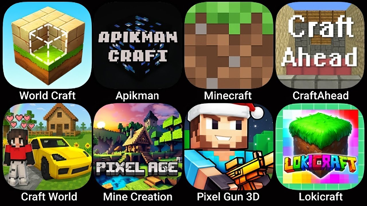 World Craftt,Aplikman,Minecraft,CraftAhead,Craft World,Mine Creation,Pixel Gun 3D,Lokicraft