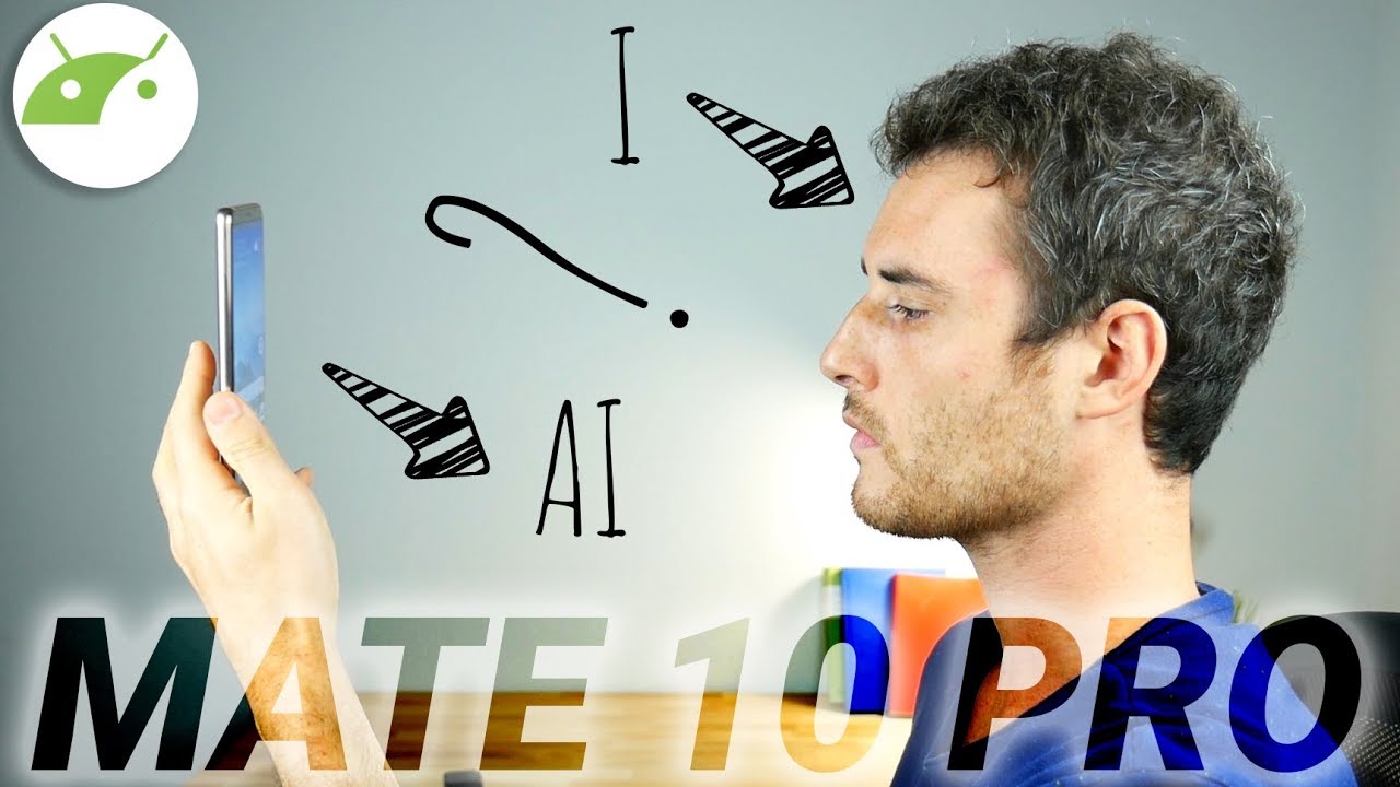 EMUI 8 su Mate 10 Pro: novità e INTELLIGENZA ARTIFICIALE! | ITA | TuttoAndroid