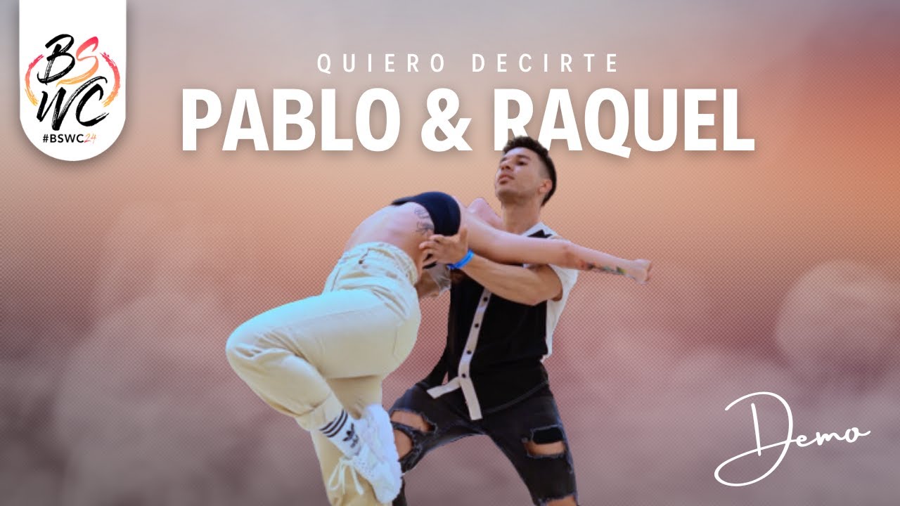 PABLO & RAQUEL [Quiero Decirte - Mario Baro & Clarita Rodriguez] @BSWC24 🖤