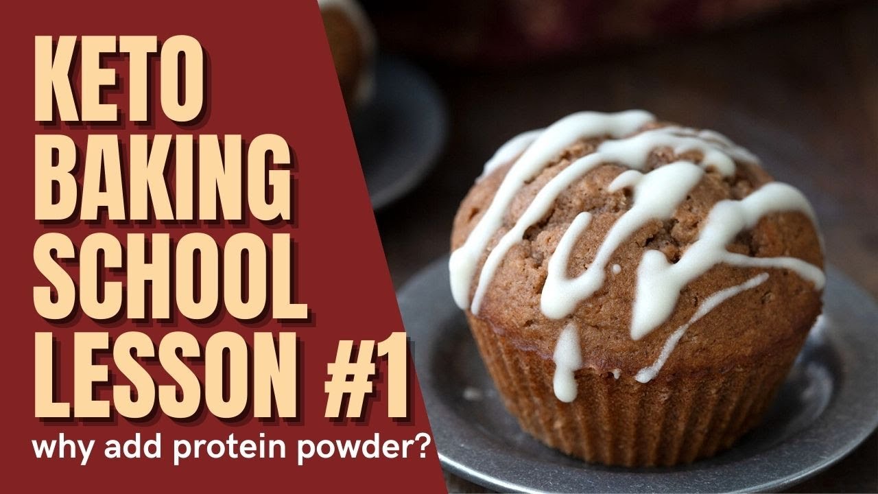 Keto Baking School: The Importance of Protein Powder