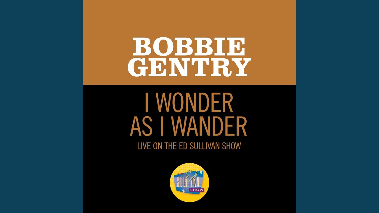 I Wonder As I Wander (Live On The Ed Sullivan Show, December 24, 1967)