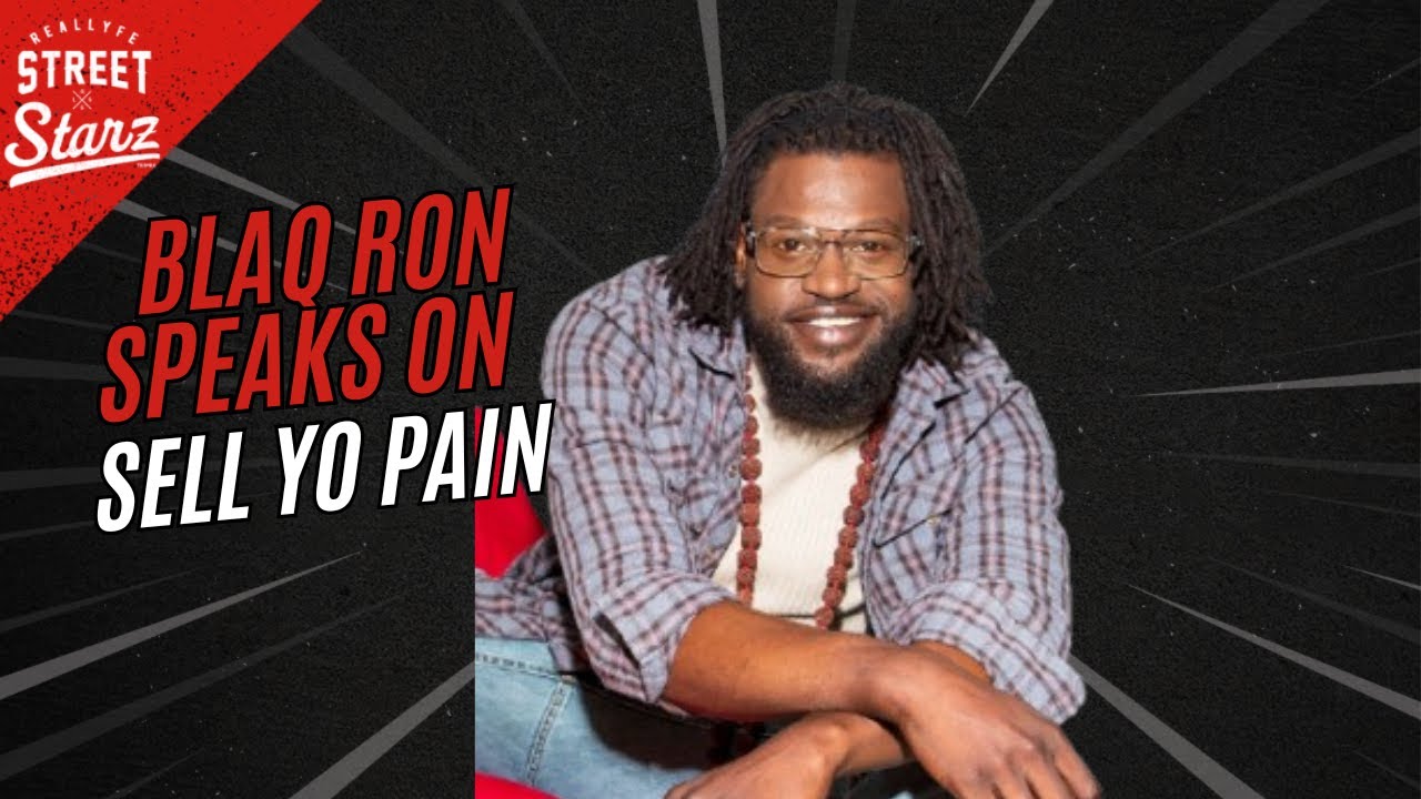 Blaq Ron on selling your pain