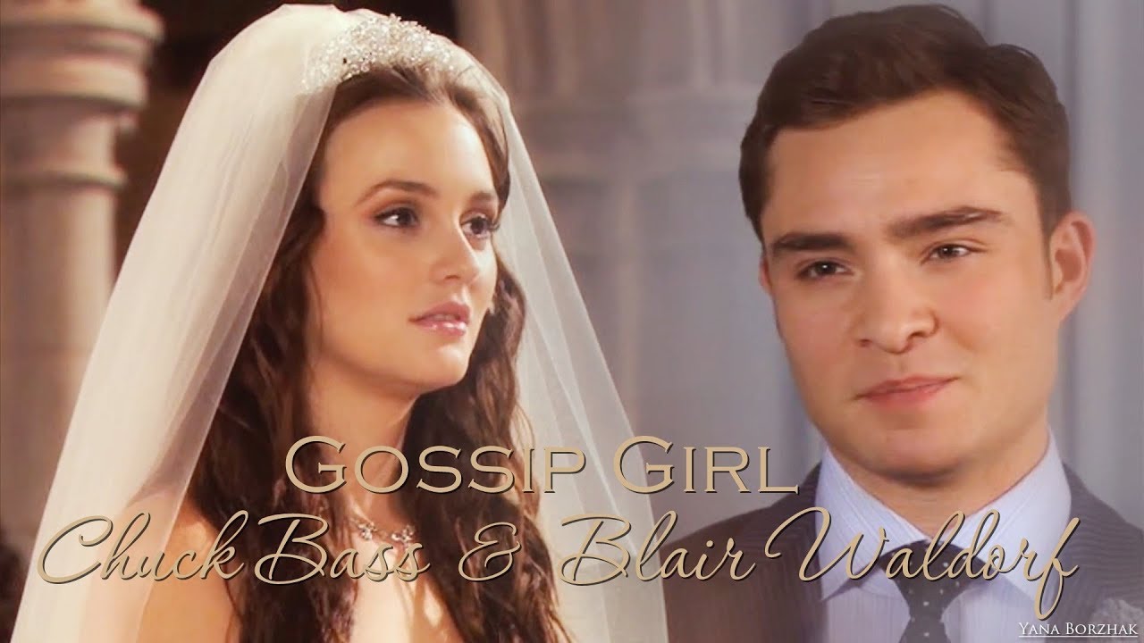 Gossip Girl | Chuck Bass & Blair Waldorf [Wedding]