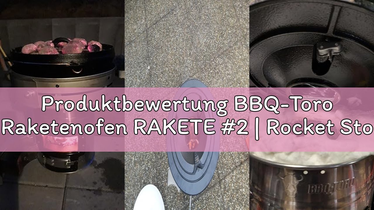 Produktbewertung BBQ-Toro Raketenofen RAKETE #2 | Rocket Stove für Dutch Oven, Grillpfannen und viel