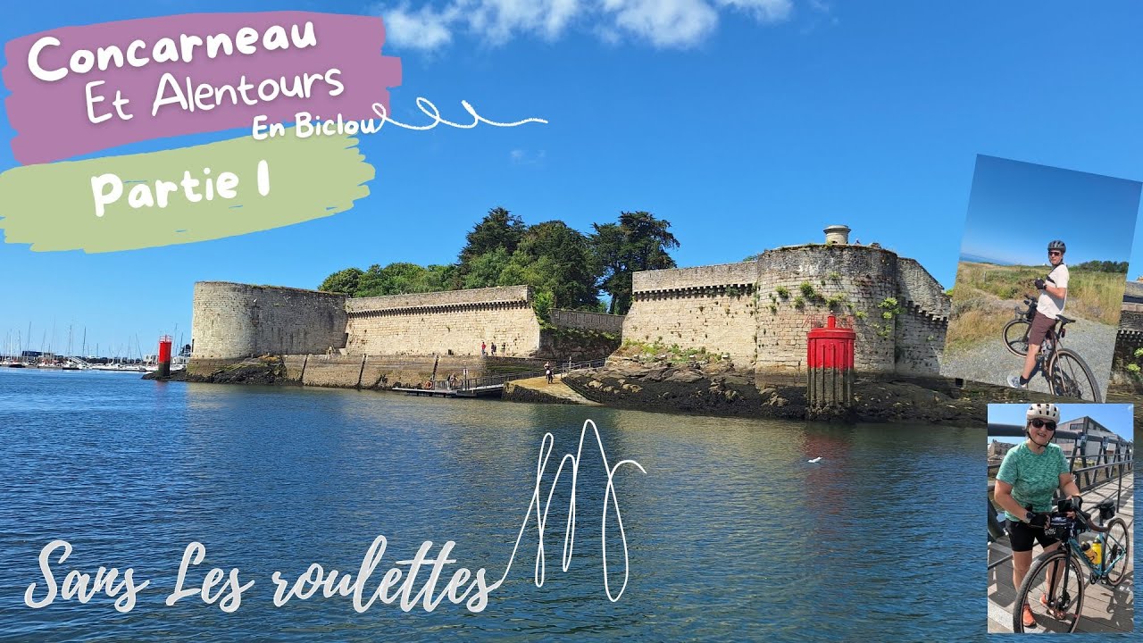 Concarneau et Alentours Partie 1: Mon vélo a pris le bateau!