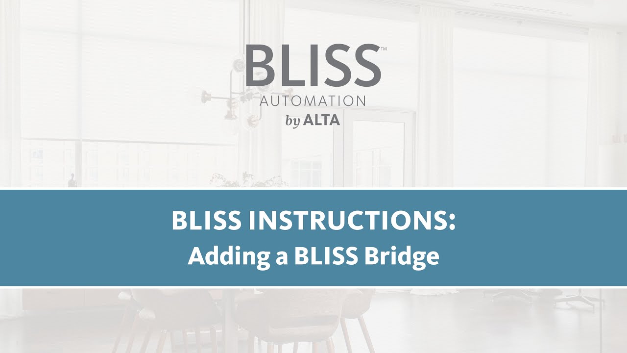BLISS™ Bridge Instructions: Adding a BLISS™ Bridge