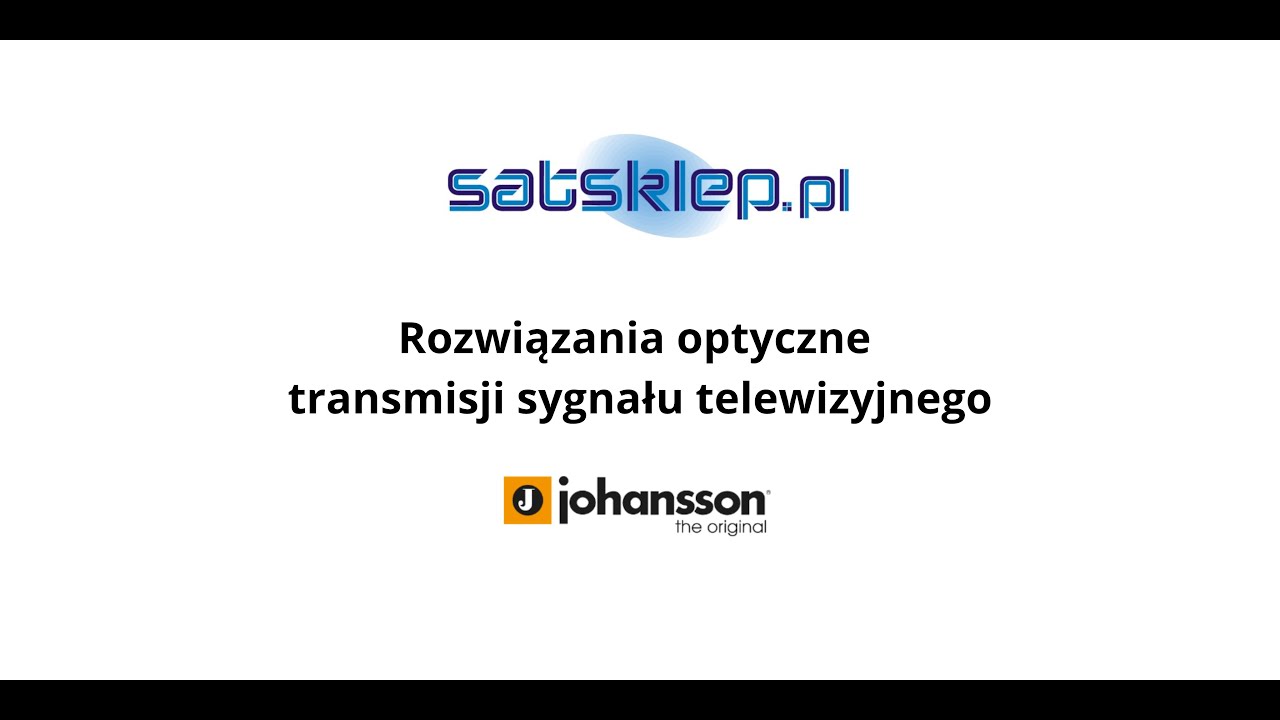 Rozwiązania optyczne transmisji sygnału telewizyjnego - marka Johansson