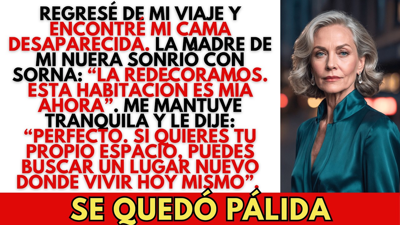 La Madre De Mi Nuera Se Quedó Con Mi Recámara: “Ahora Es Mía”… No Esperaba Mi Respuesta