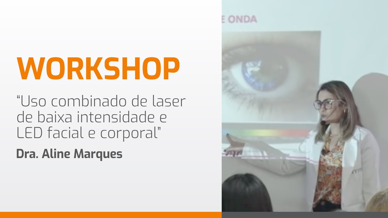 Workshop HTM - Uso combinado de laser de baixa intensidade e LED facial e corporal
