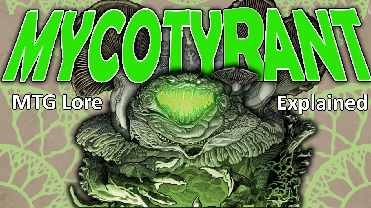 The WORST THING in the Core! The MYCOTYRANT | MTG Lore