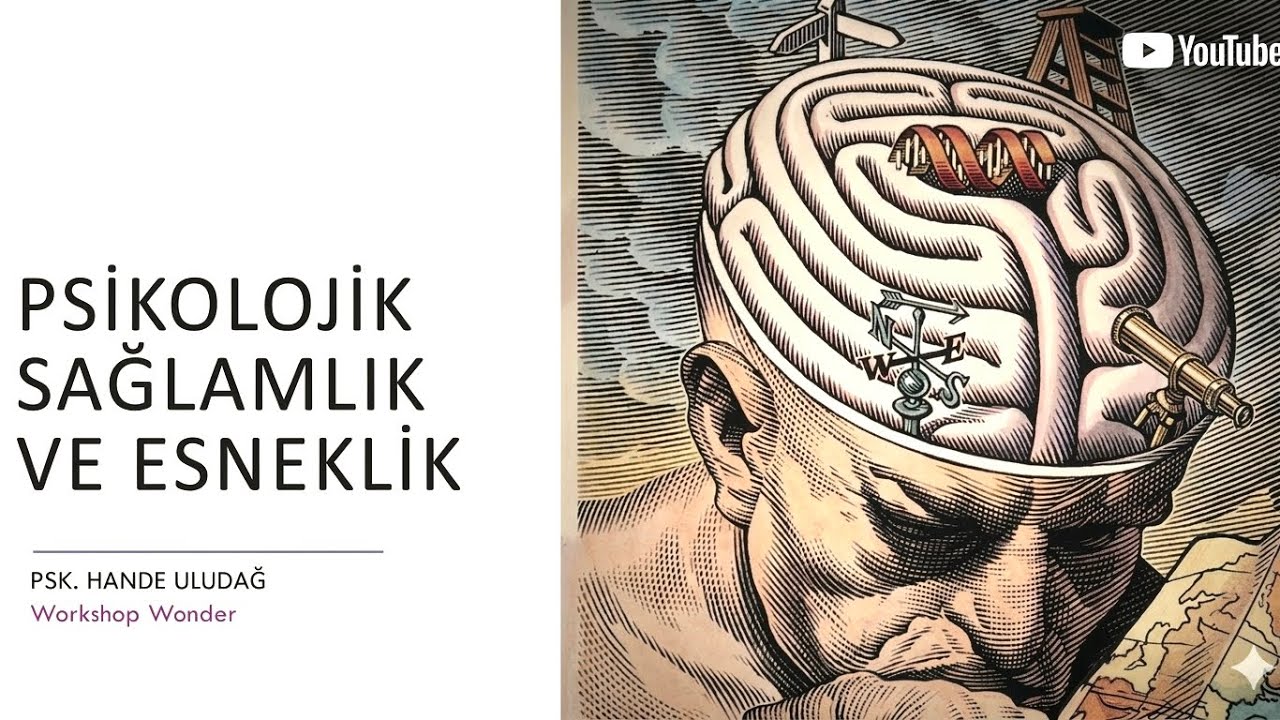 Zor Zamanlarda Psikolojik Olarak Güçlü Kalmak / Psikolojik Sağlamlık ve Esneklik  - Psk.Hande Uludağ
