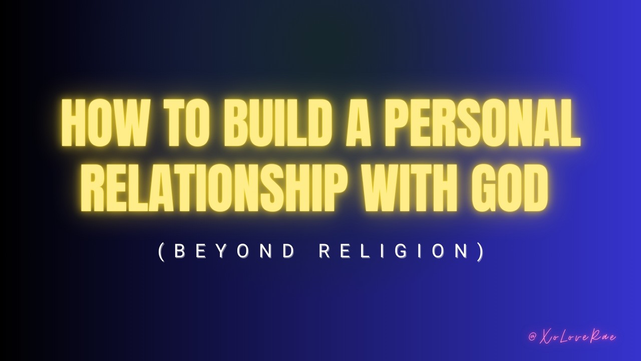 I Didn’t Want More Information About God. I Wanted Relationship | Relationship Over Religion