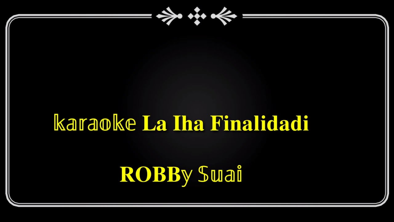 Karaoke La Iha Finalidadi