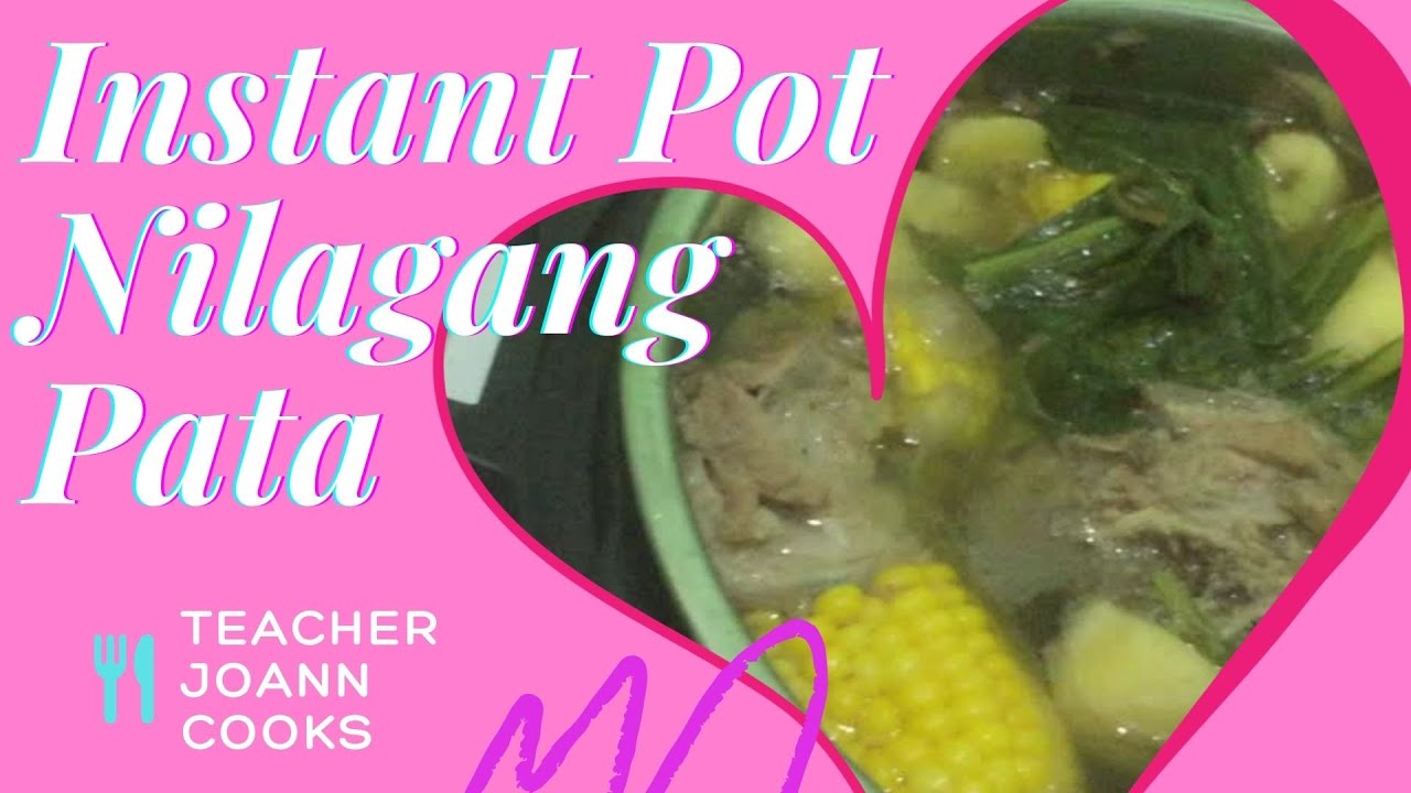INSTANT POT PORK NILAGA RECIPE / HOW TO COOK NILAGANG PATA IN INSTAPOT