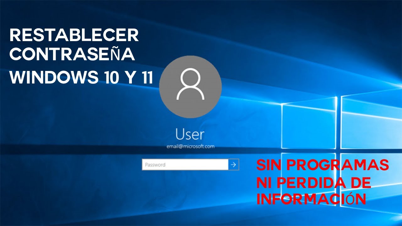 Como recuperar o restablecer la contraseña Windows 10 y 11