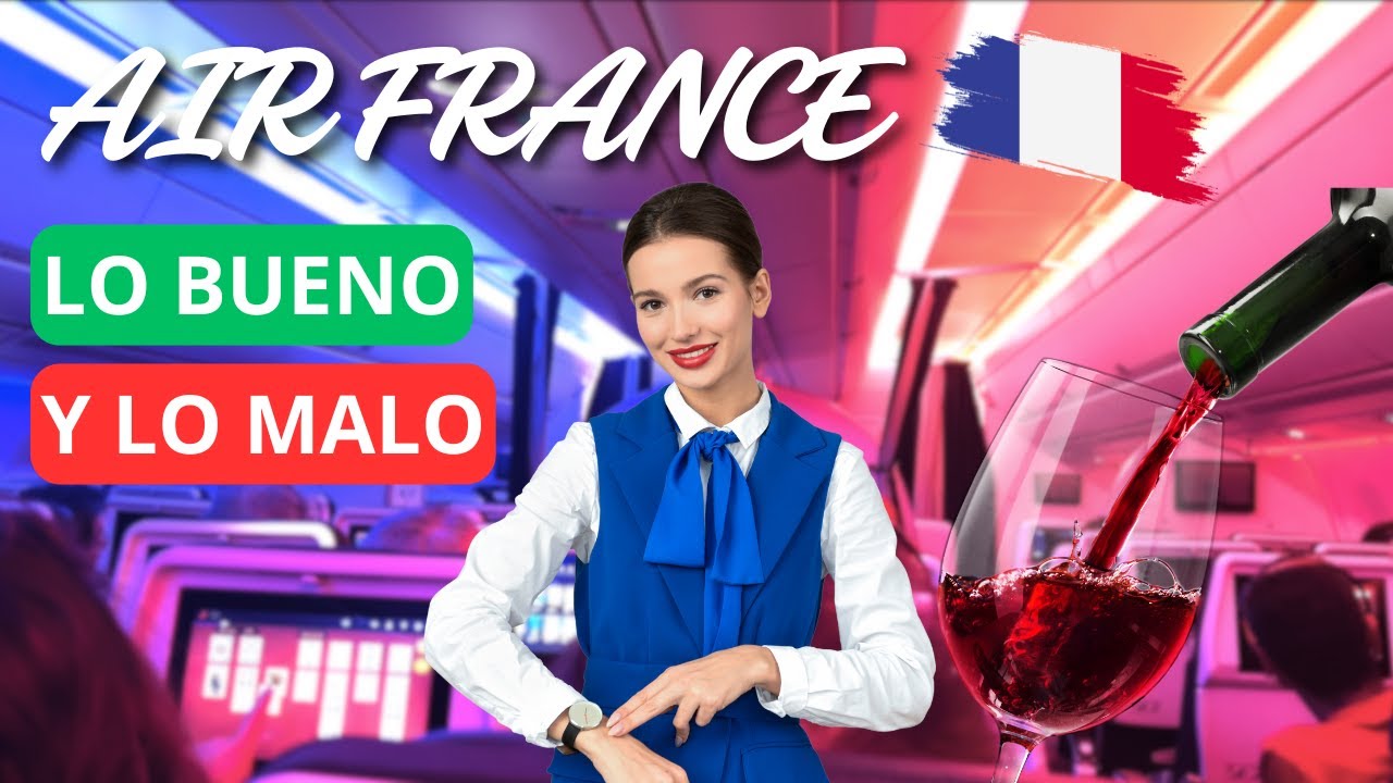 C&oacute;mo es VOLAR a EUROPA con AIRFRANCE | &iquest;ES BUENO?