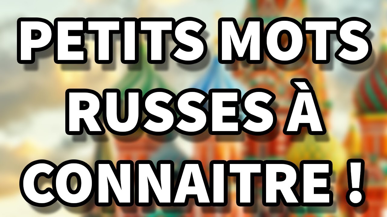 VOCABULAIRE RUSSE #3 Les petits mots que vous devez connaître