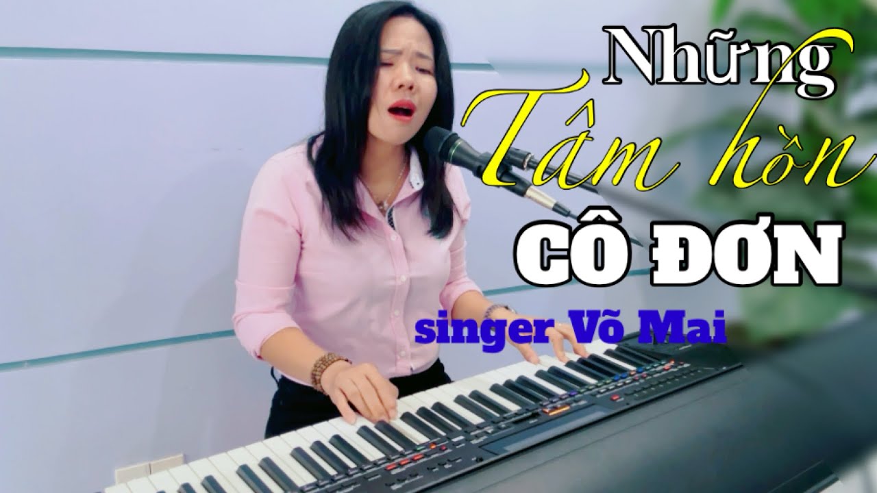 Những Tâm Hồn Cô Đơn - Nhạc xưa tuyển chọn Võ Mai nhạc công