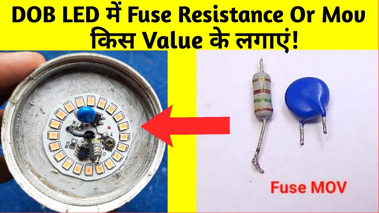 Led Bulb Repair DOB लगाकर mov & Fuse Resistance कौन सा लगेगा|@Electronicsproject99