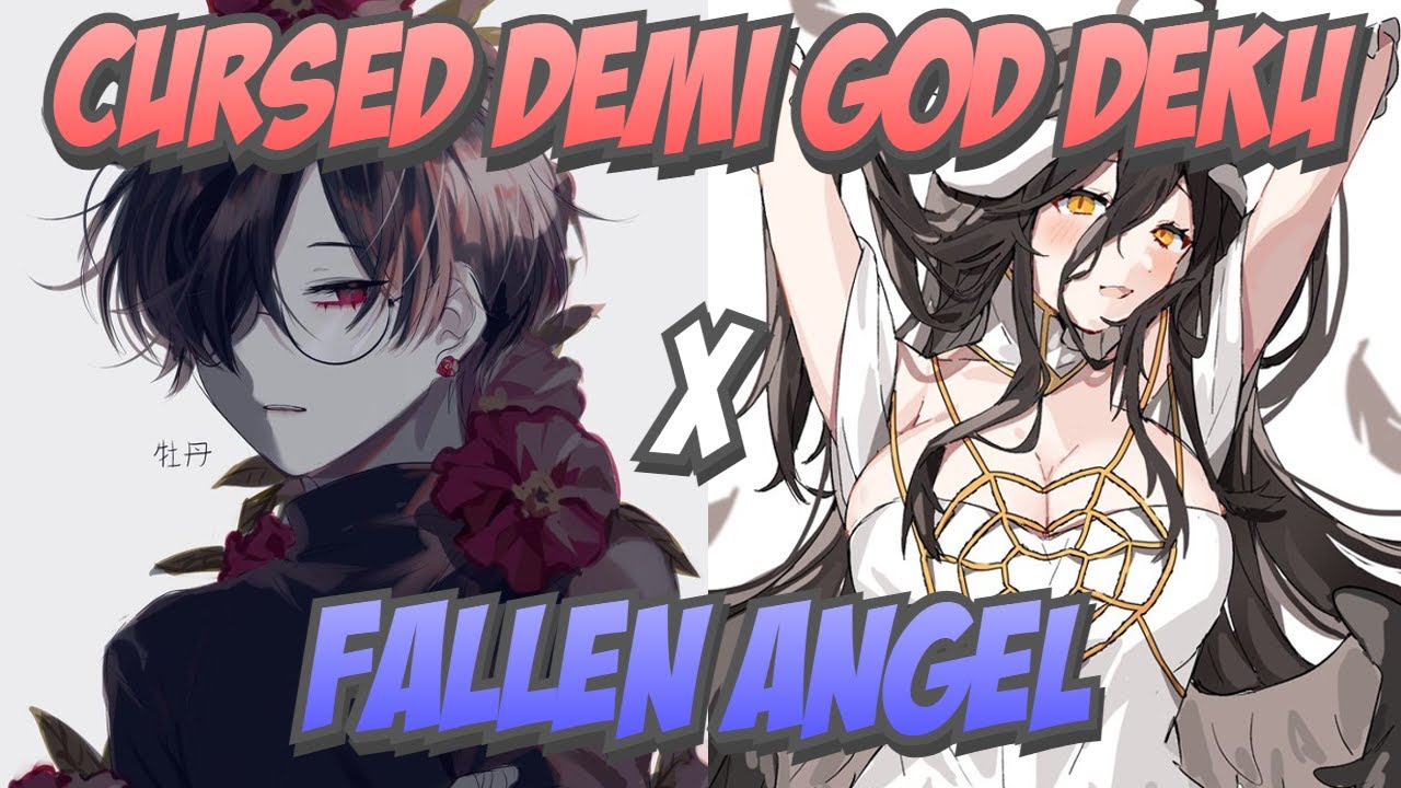 Cursed Demi God Deku Part 1 (Deku x Fallen Angel)