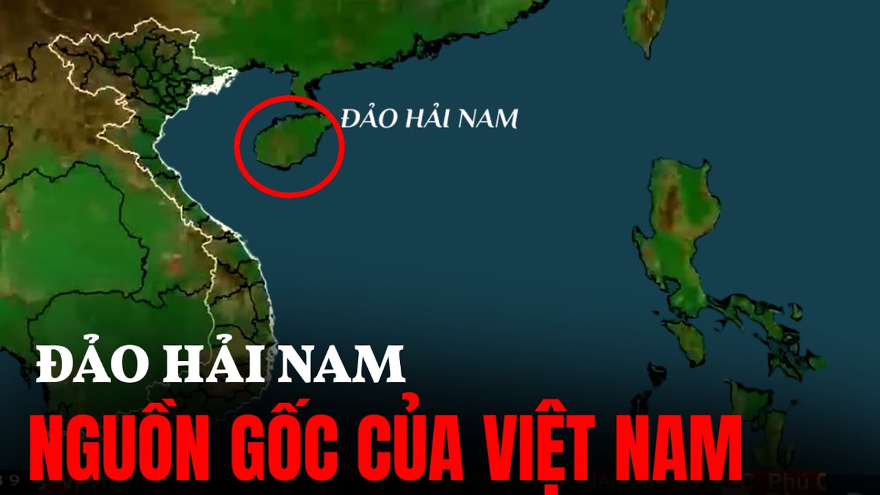 Tại Sao Đảo Hải Nam Từng Thuộc Việt Nam Nay Lại Thuộc Trung Quốc
