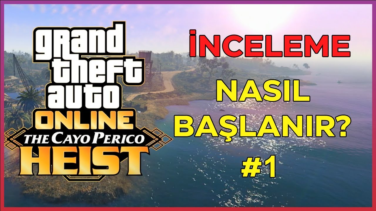 GTA ONLINE - THE CAYO PERICO HEIST İNCELEME VE GÖREVLER 💰🌴 [BÖLÜM1]