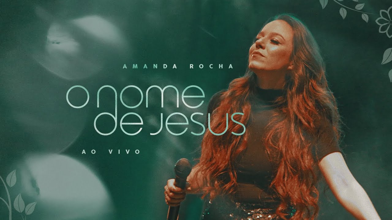 O Nome de Jesus I Amanda Rocha (Clipe Oficial)