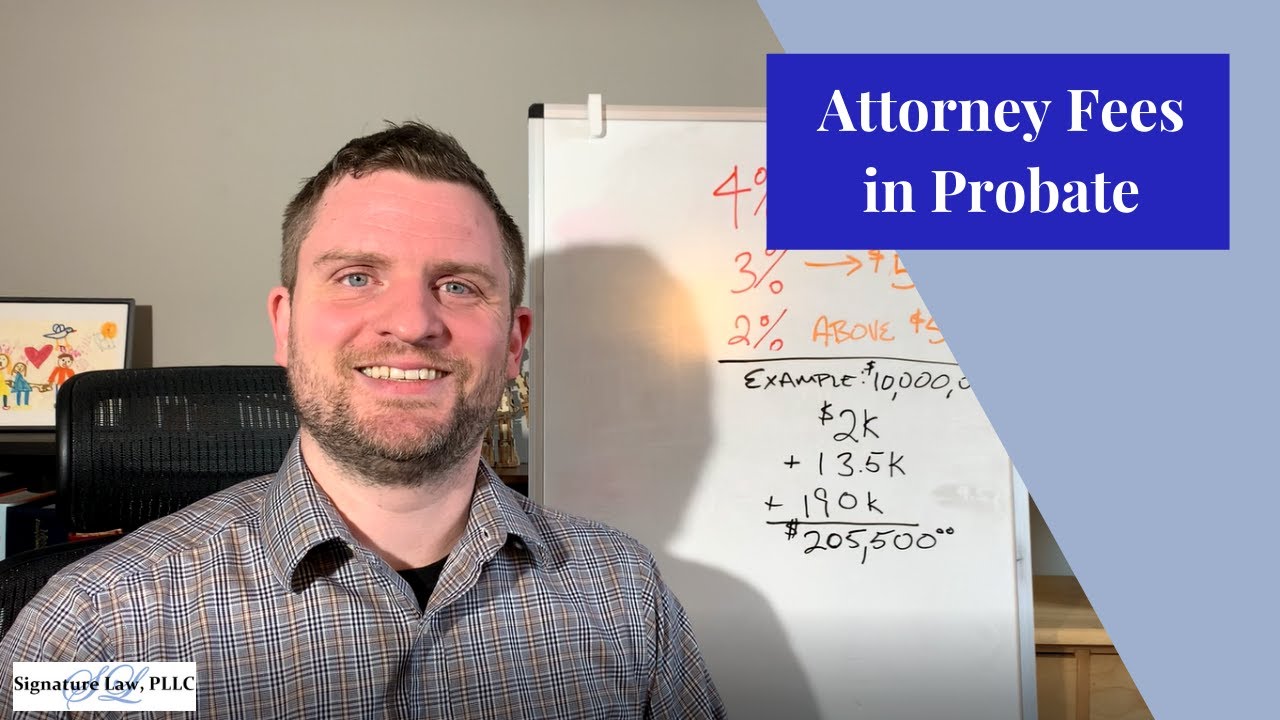 Attorney Fees in Probate