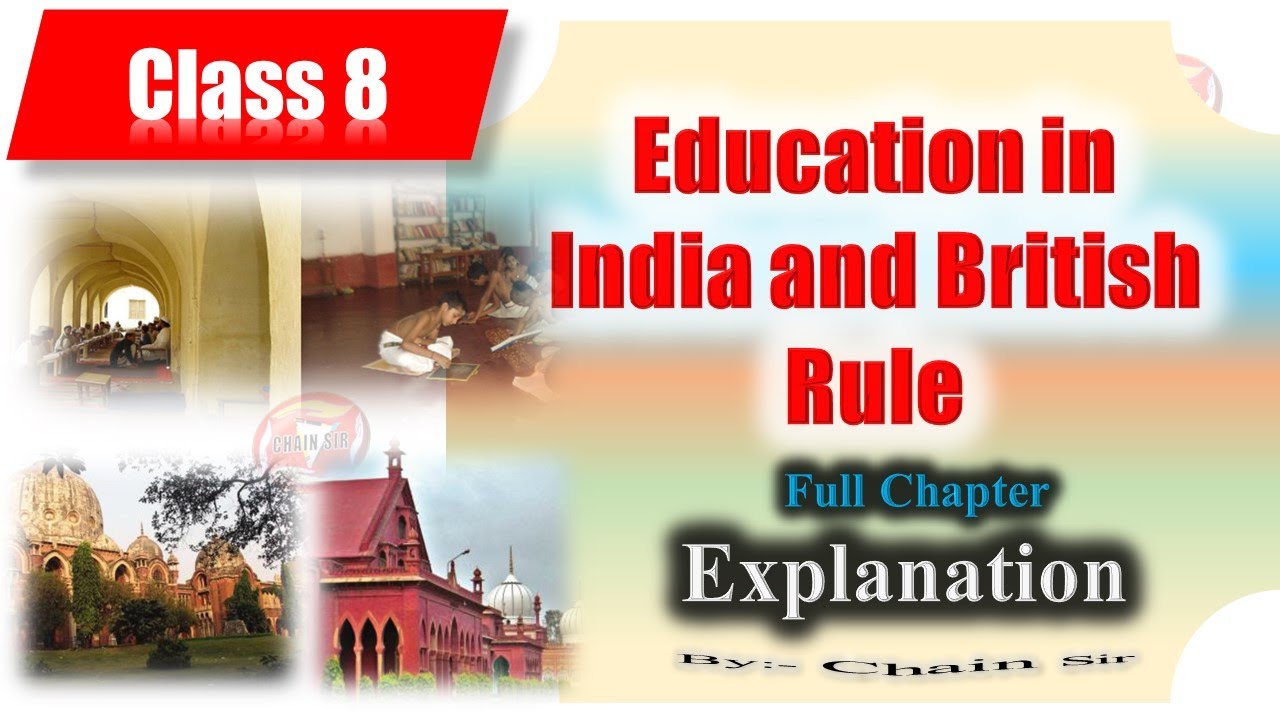 Education and British Rule Class 8 | Explanation | History 8 | New Getting Ahead in Social Science |