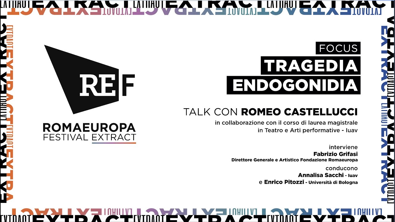 EXTRACT: Focus Tragedia Endogonidia incontro con Romeo Castellucci