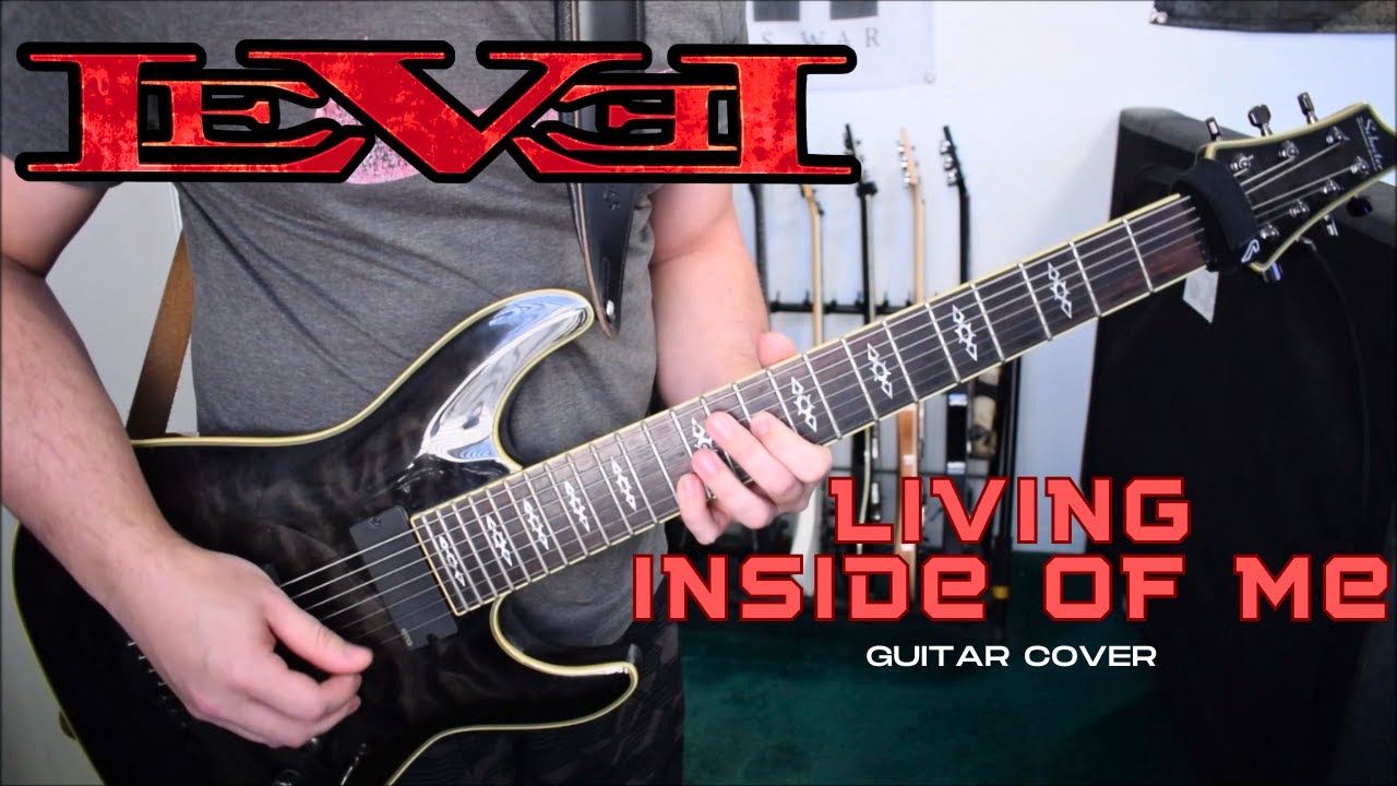 LeVeL - Living Inside Of Me (Guitar Cover)