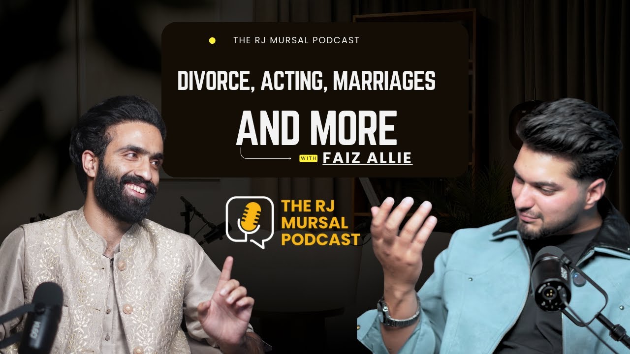 Faiz Allie on Marriages, Love and Acting with RJ Mursal || The RJ Mursal Podcast