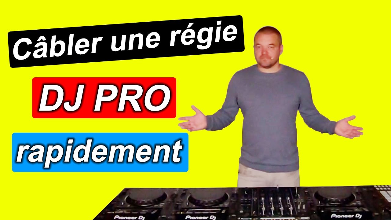 COMMENT CABLER UNE REGIE DJ PRO EN UN TEMPS RECORD